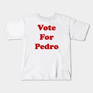 vote for pedro Kids T-Shirt